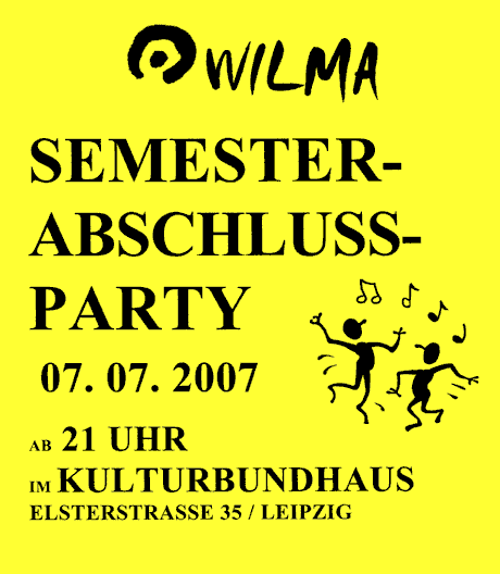 WILMA Leipzig. Semesterabschlussparty SS 2007, Kulturbundhaus